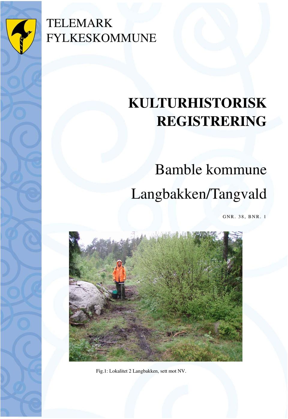 kommune Langbakken/Tangvald GNR.