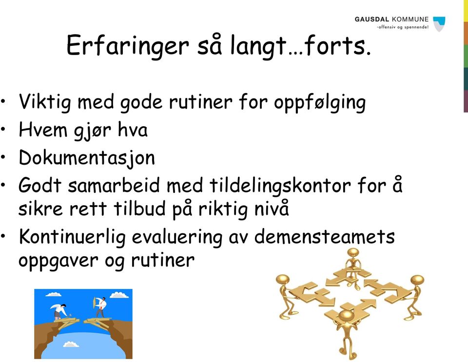 Dokumentasjon Godt samarbeid med tildelingskontor for å