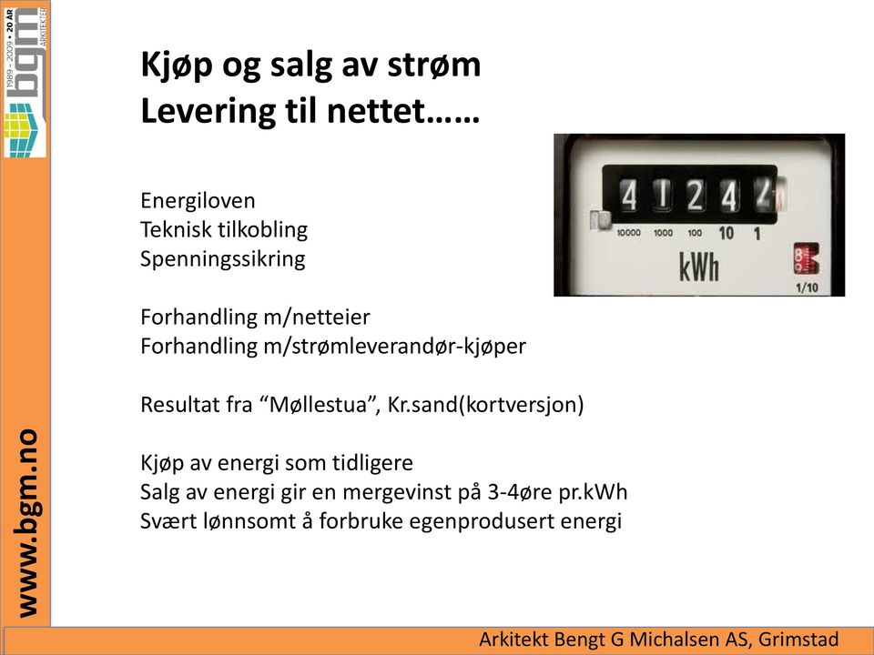 Resultat fra Møllestua, Kr.