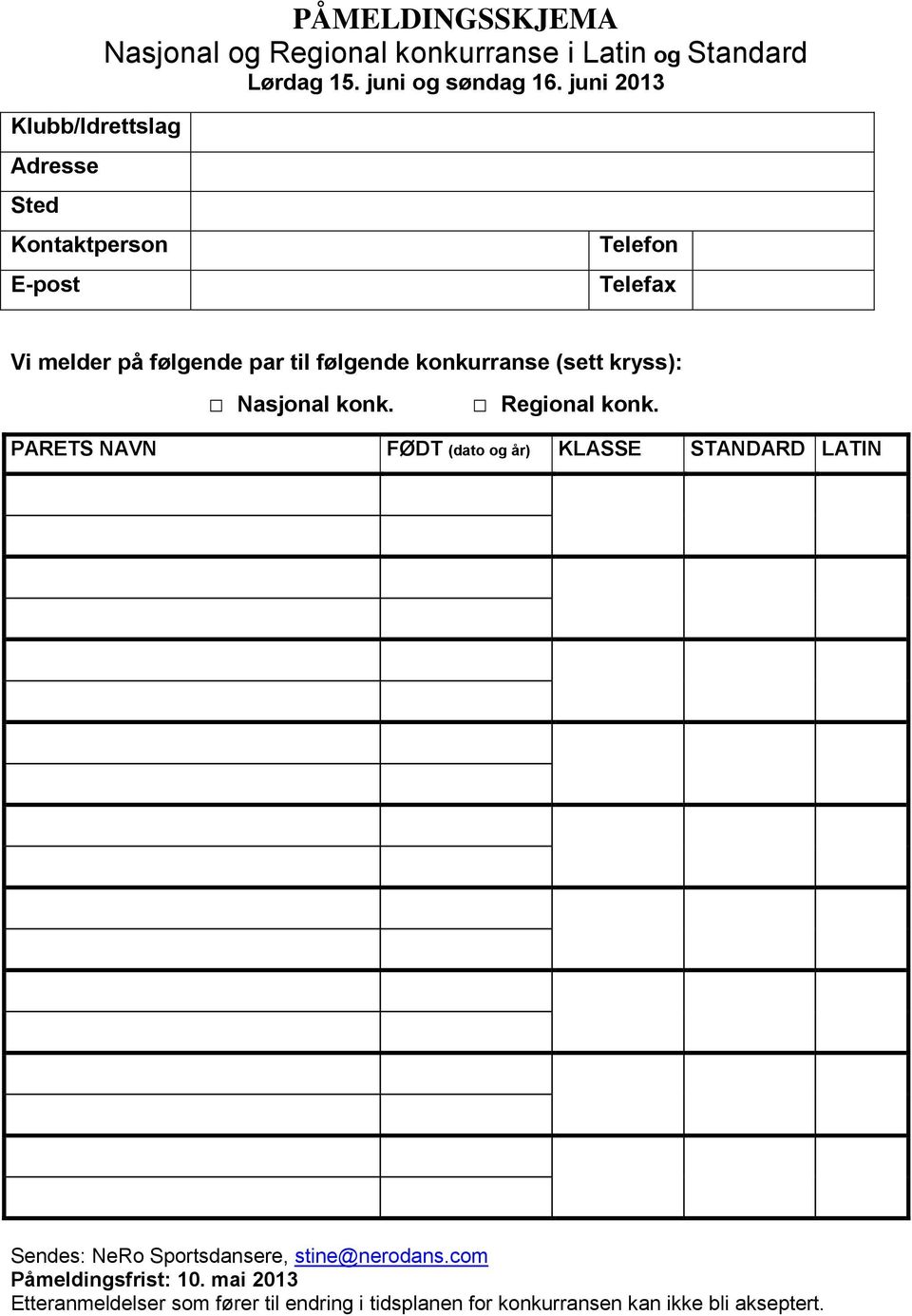 konkurranse (sett kryss): Nasjonal konk. Regional konk.