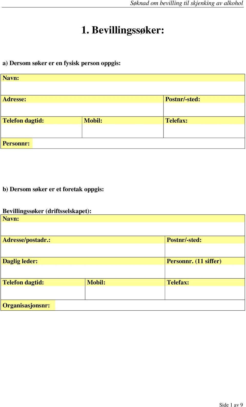 Bevillingssøker (driftsselskapet): Adresse/postadr.