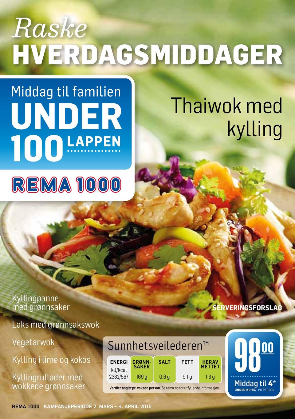 Kyllingrullader med wokkede grønnsaker 2382/567 169 g 0,6 g