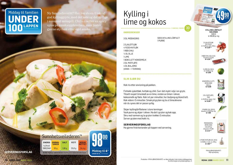 Kylling i lime og kokos 3 DL MIDDAGSRIS 2 SJALOTTLØK 4 FEDD HVITLØK 1 RØD CHILI ½ DL OLJE 1 BOKS LETT KOKOSMELK 2 DL MATFLØTE 4 DL BULJONG (VANN + 1 TERNING) 5 G KYLLING LÅRFILET 1 PURRE 30 KYLLING