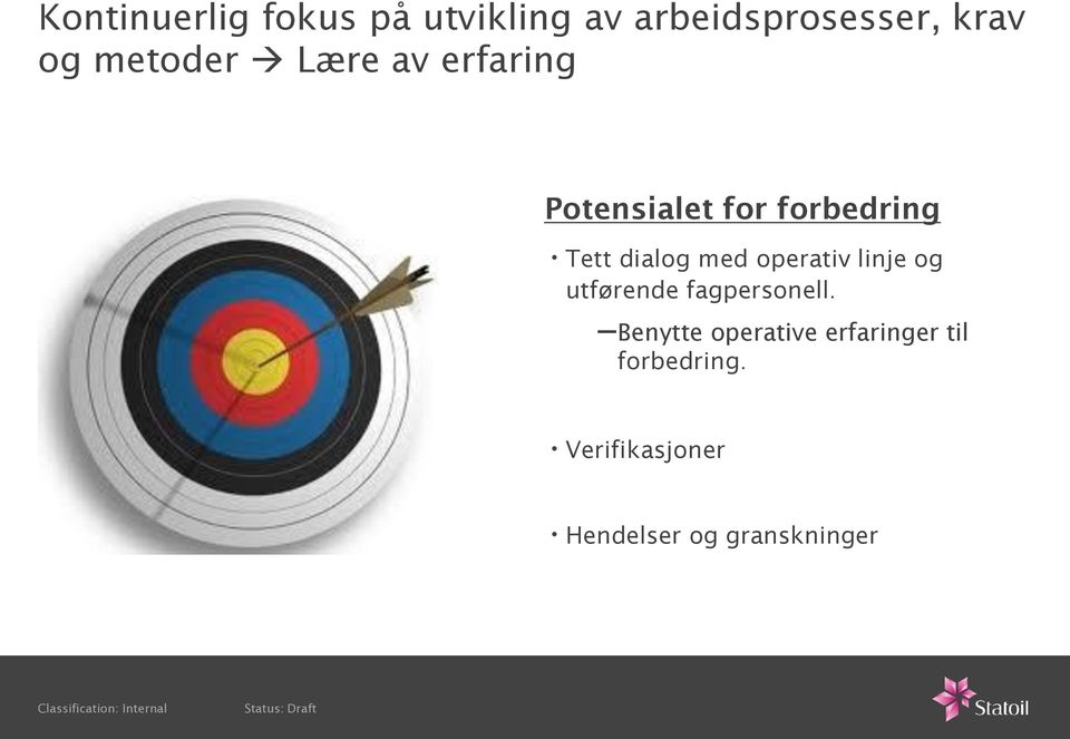 med operativ linje og utførende fagpersonell.