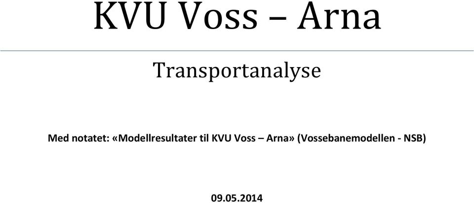 til KVU Voss Arna»