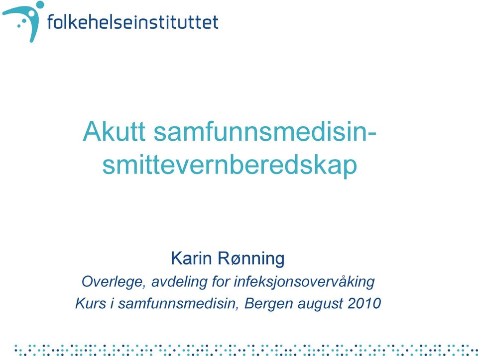 Karin Rønning Overlege, avdeling