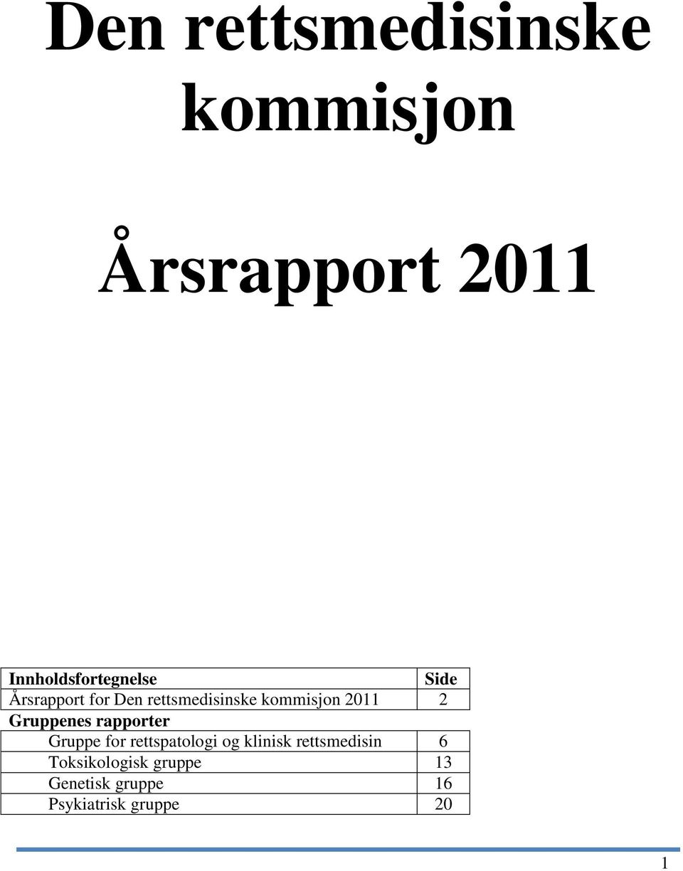 kommisjon 2011 2 Gruppenes rapporter Gruppe for rettspatologi og