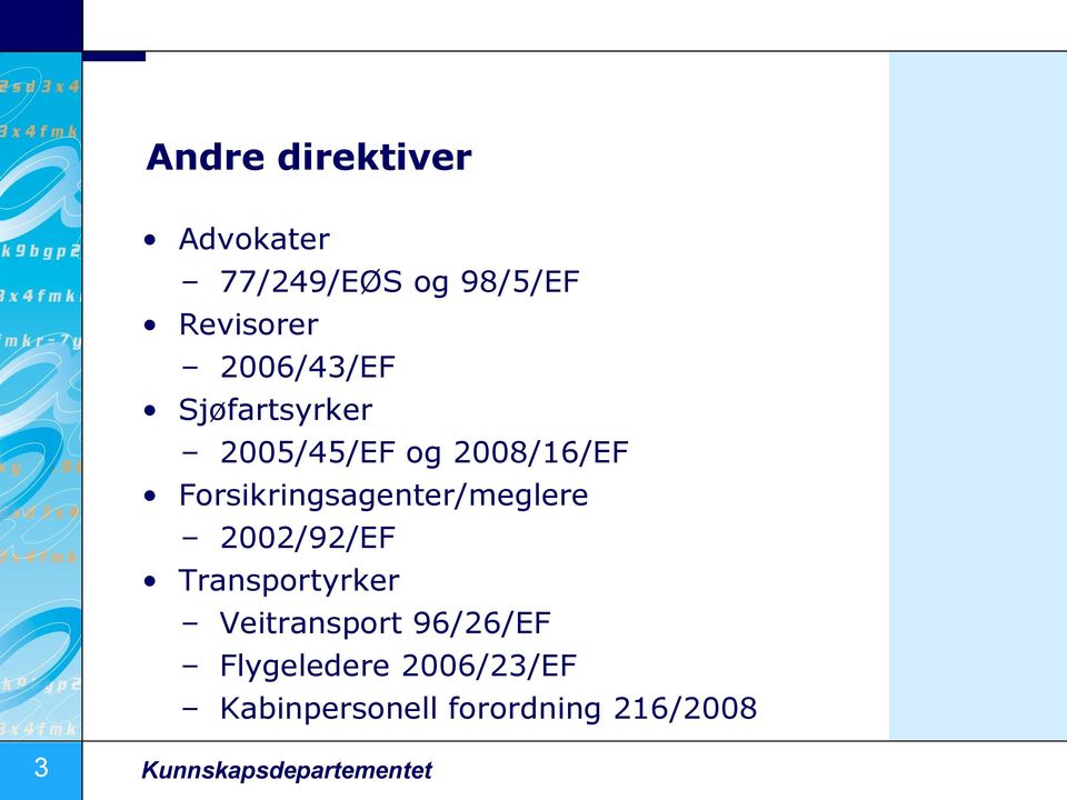 Forsikringsagenter/meglere 2002/92/EF Transportyrker Veitransport