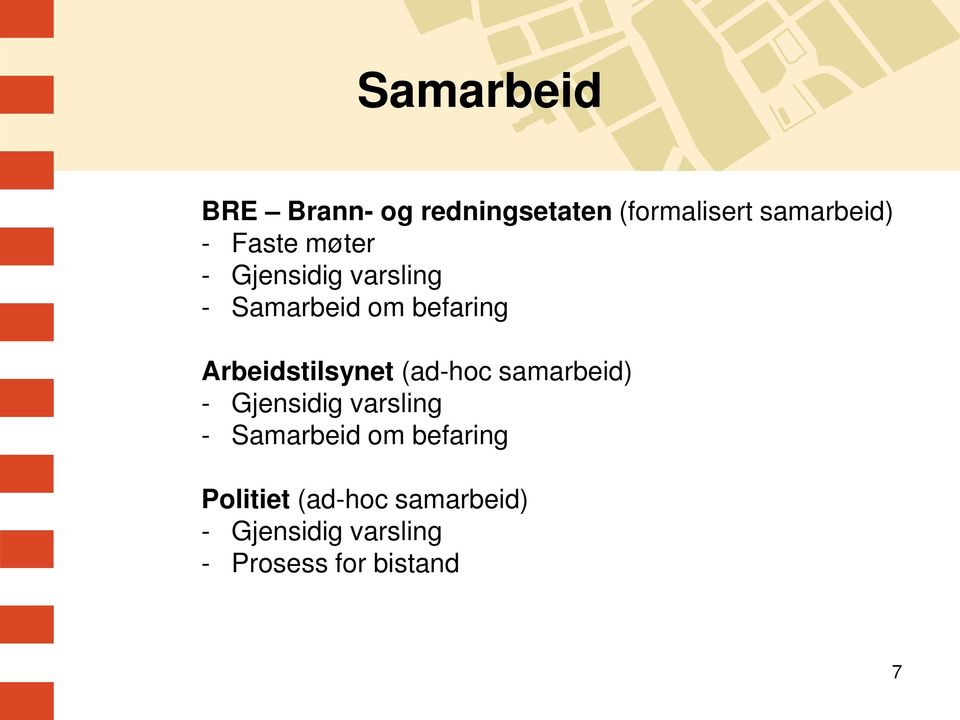 Arbeidstilsynet (ad-hoc samarbeid) - Gjensidig varsling - Samarbeid