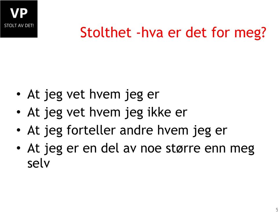 jeg ikke er At jeg forteller andre hvem