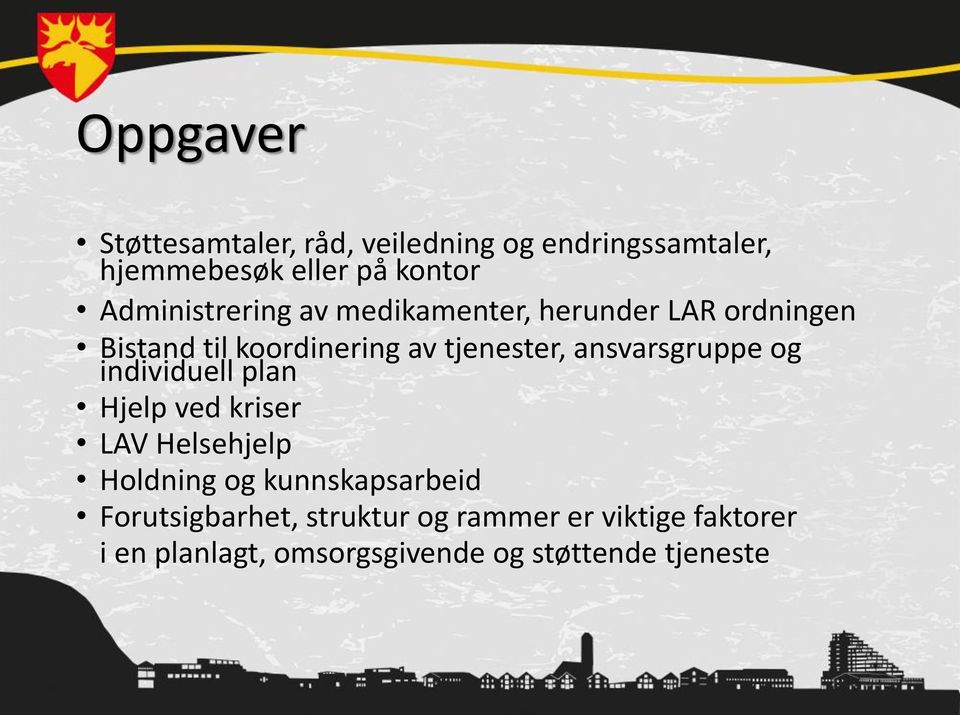 ansvarsgruppe og individuell plan Hjelp ved kriser LAV Helsehjelp Holdning og kunnskapsarbeid