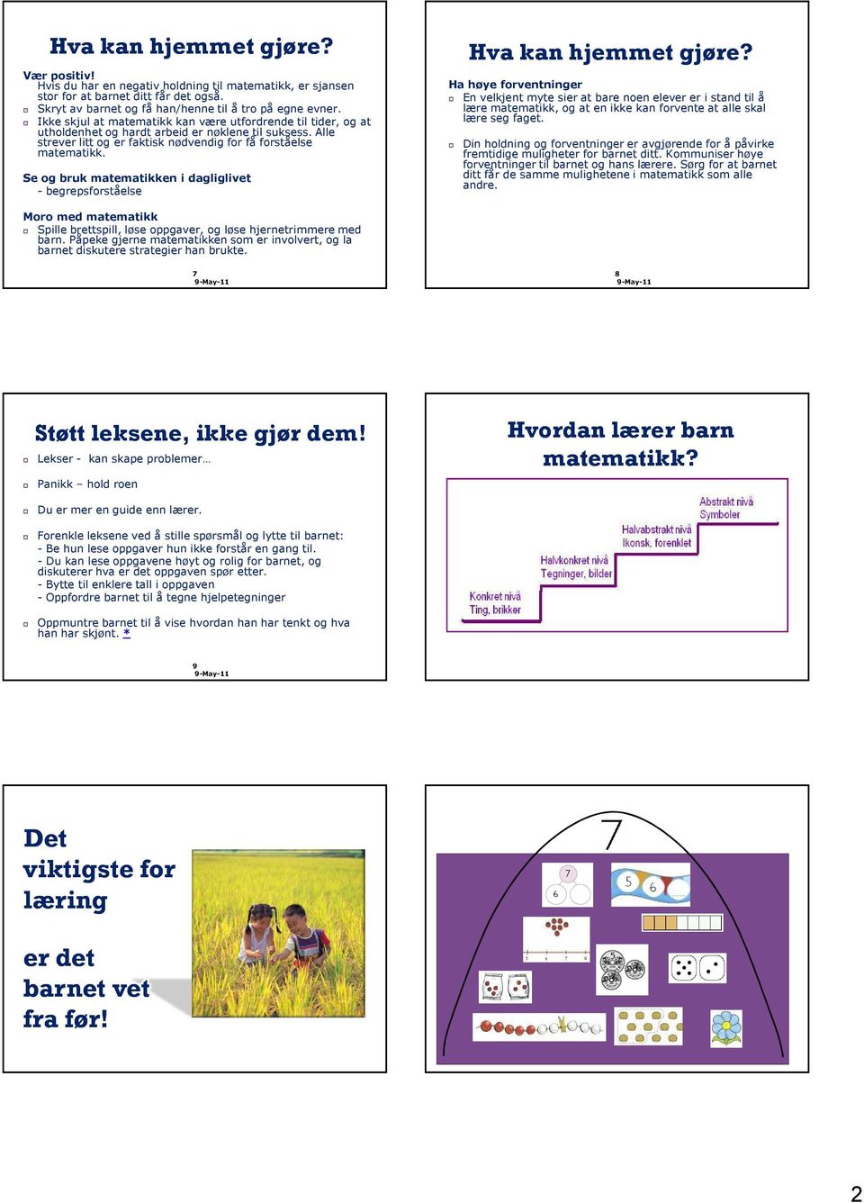 Se og bruk matematikken i dagliglivet - begrepsforståelse Hva kan hjemmet gjøre?