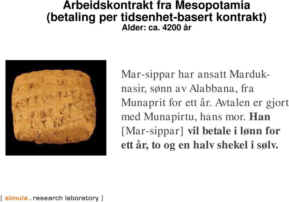 4200 år Mar-sippar har ansatt Marduknasir, sønn av Alabbana, fra