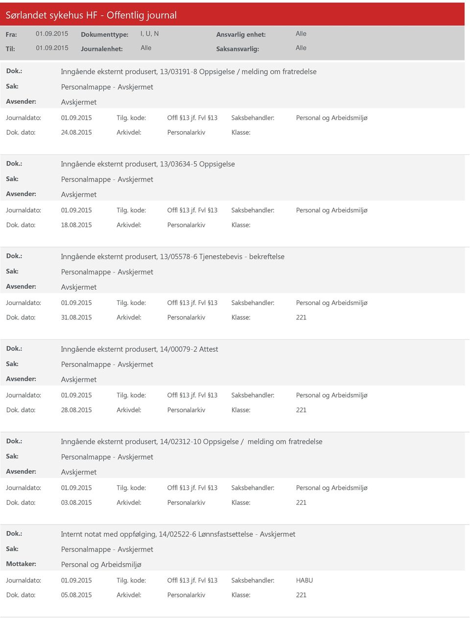 2015 Arkivdel: Personalarkiv Inngående eksternt produsert, 13/05578-6 Tjenestebevis - bekreftelse Personalmappe - Dok. dato: 31.08.