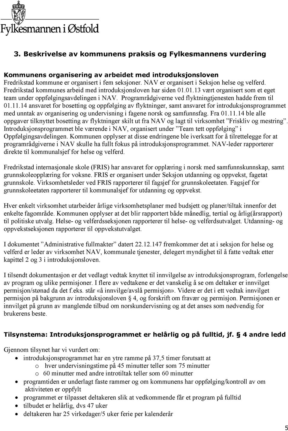 Programrådgiverne ved flyktningtjenesten hadde frem til 01.11.