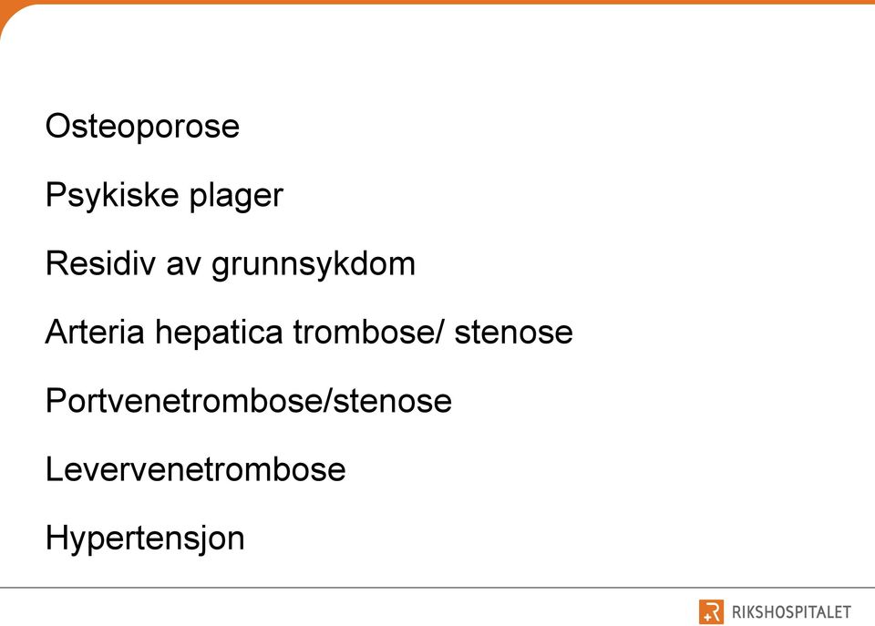 trombose/ stenose