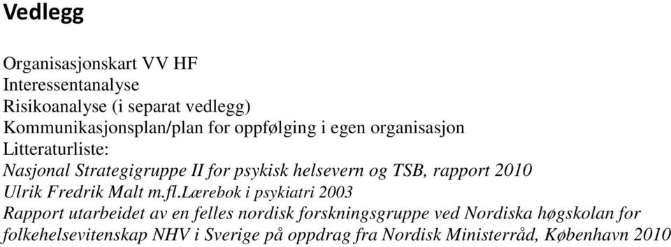 rapport 2010 Ulrik Fredrik Malt m.fl.