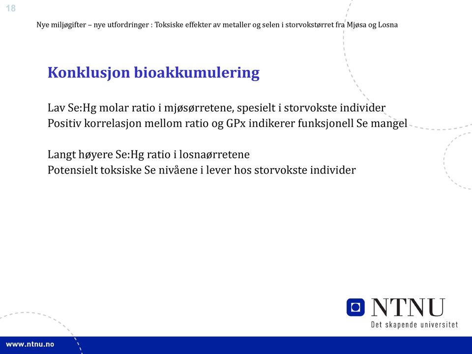 GPx indikerer funksjonell Se mangel Langt høyere Se:Hg ratio i