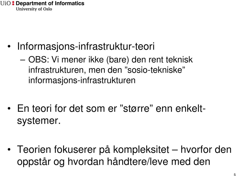 informasjons-infrastrukturen En teori for det som er større enn