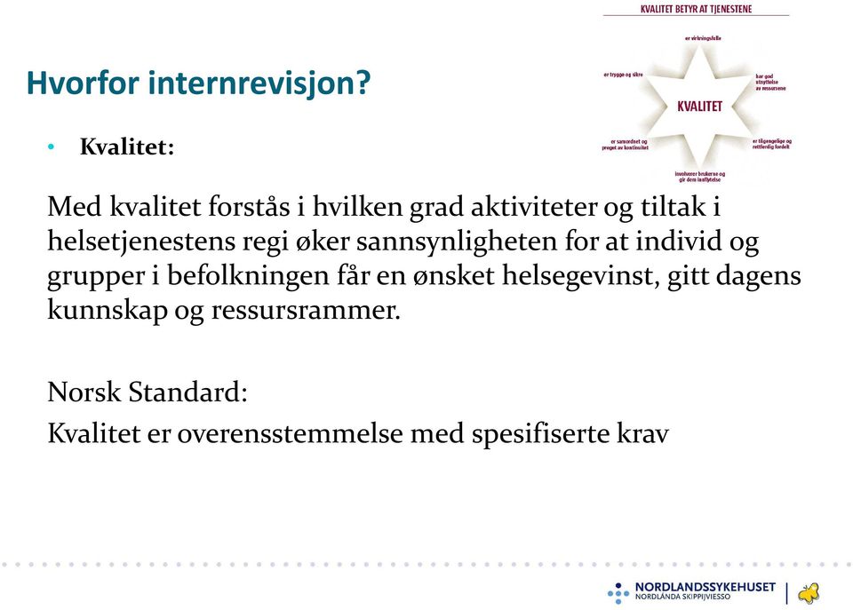 helsetjenestens regi øker sannsynligheten for at individ og grupper i