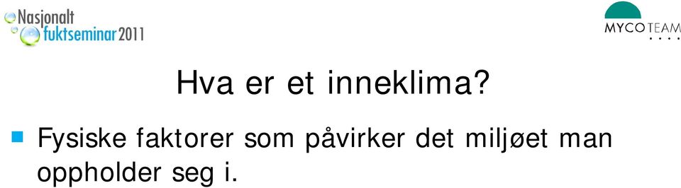 som påvirker det