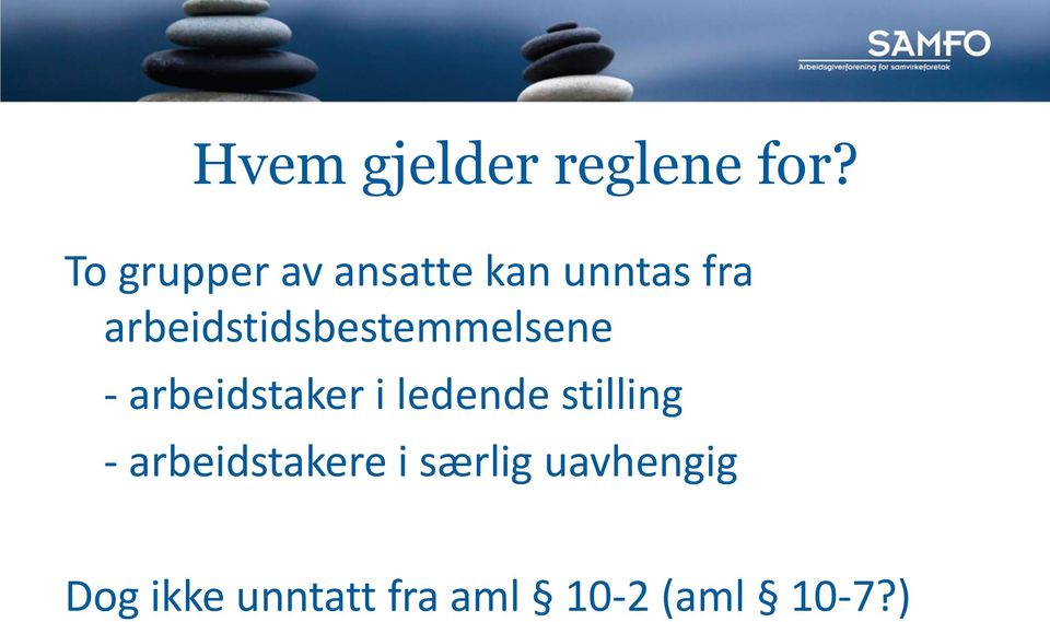 arbeidstidsbestemmelsene - arbeidstaker i ledende