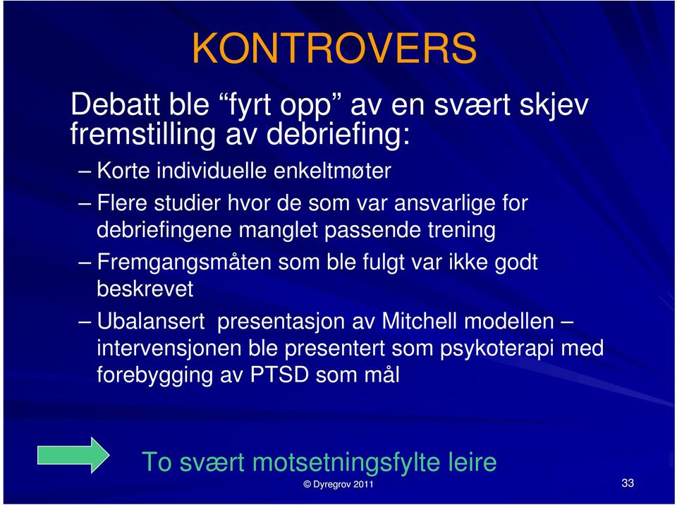 Fremgangsmåten som ble fulgt var ikke godt beskrevet Ubalansert presentasjon av Mitchell modellen