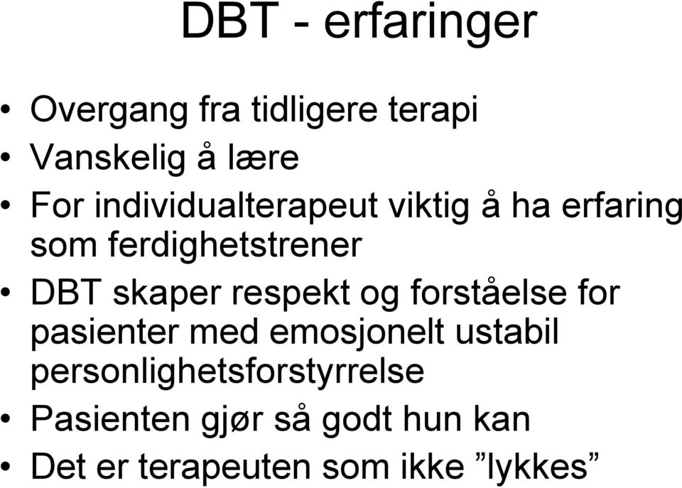 respekt og forståelse for pasienter med emosjonelt ustabil