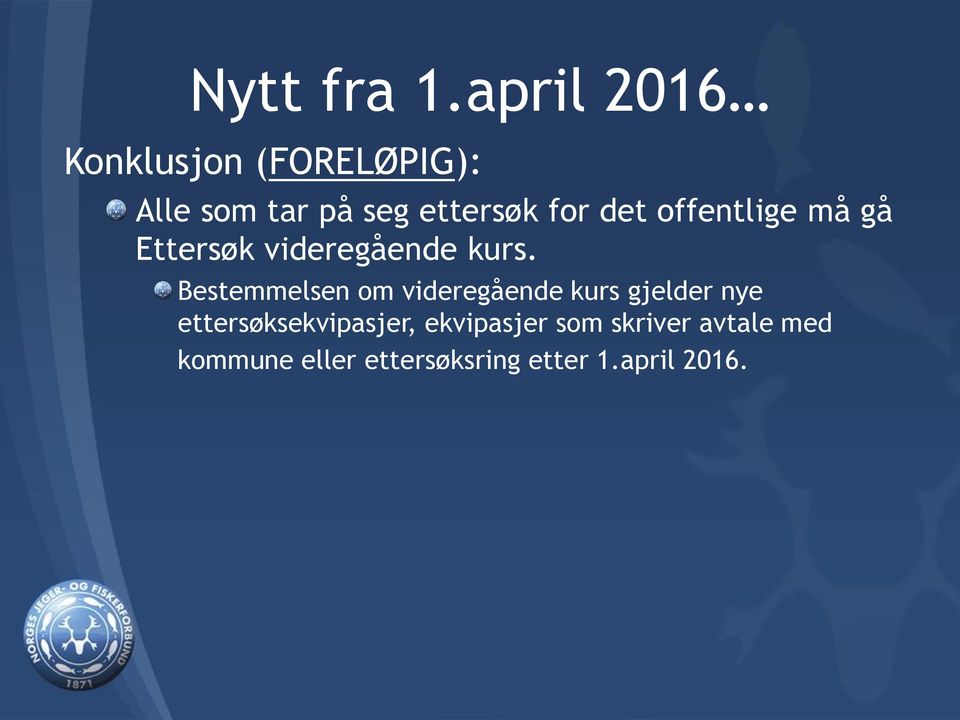 det offentlige må gå Ettersøk videregående kurs.