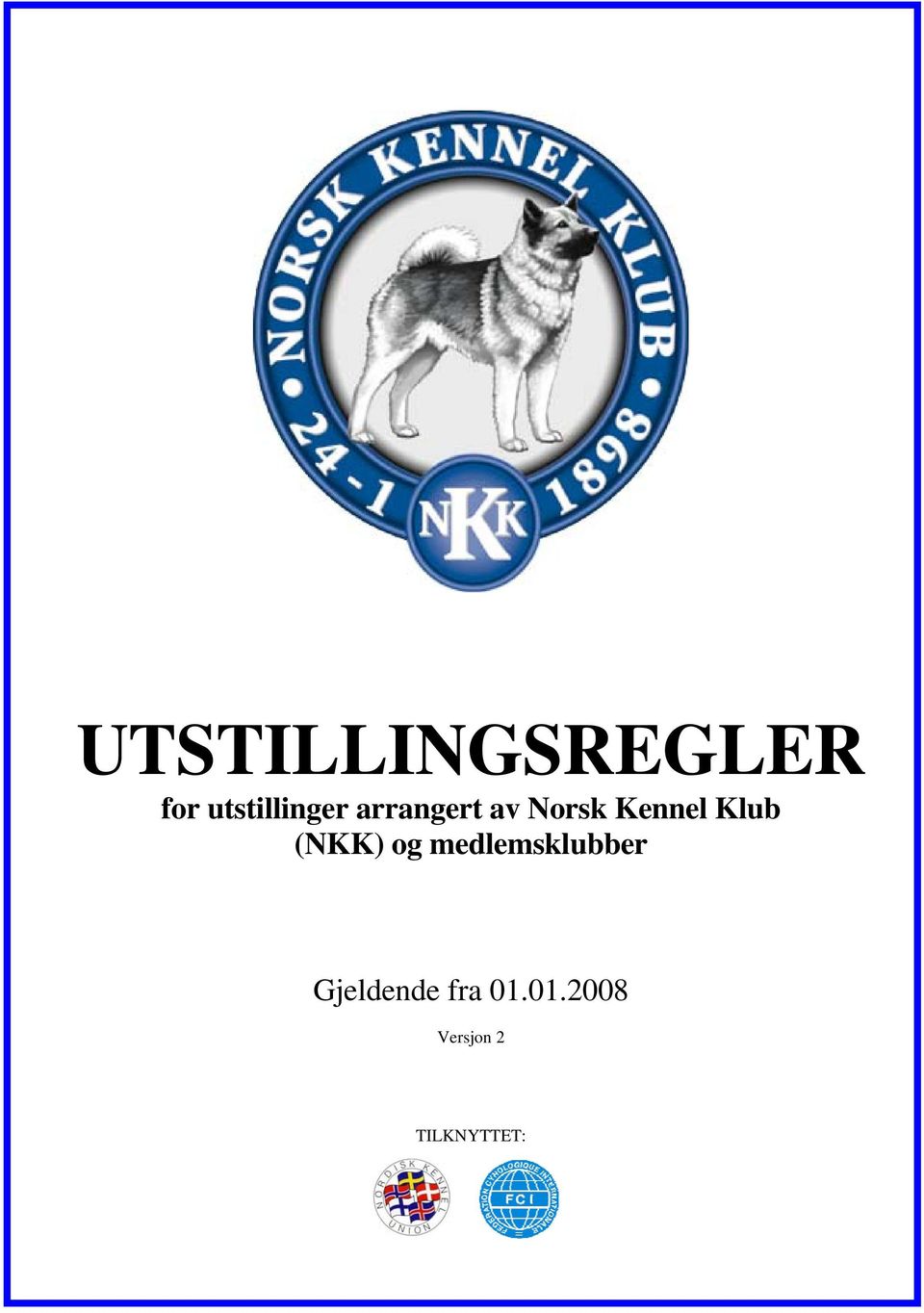 UTSTILLINGSREGLER for utstillinger arrangert av Norsk Kennel Klub (NKK) og  medlemsklubber - PDF Free Download