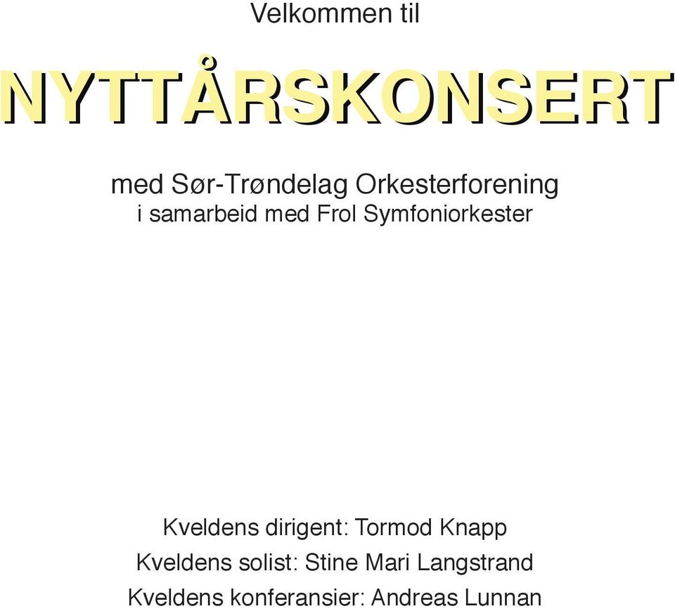 Symfoniorkester Kveldens dirigent: Tormod Knapp