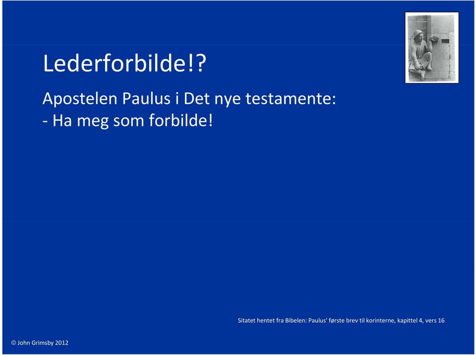 testamente: Ha meg som forbilde!