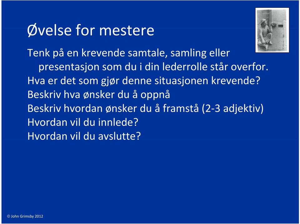 Hvaer det som gjør denne situasjonen krevende?