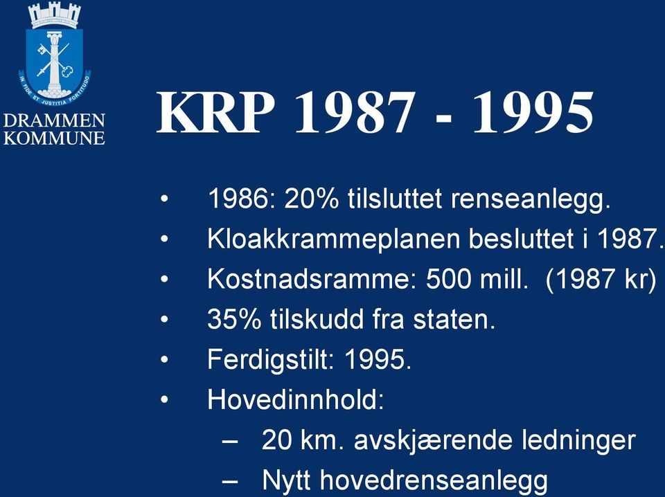 Kostnadsramme: 500 mill.