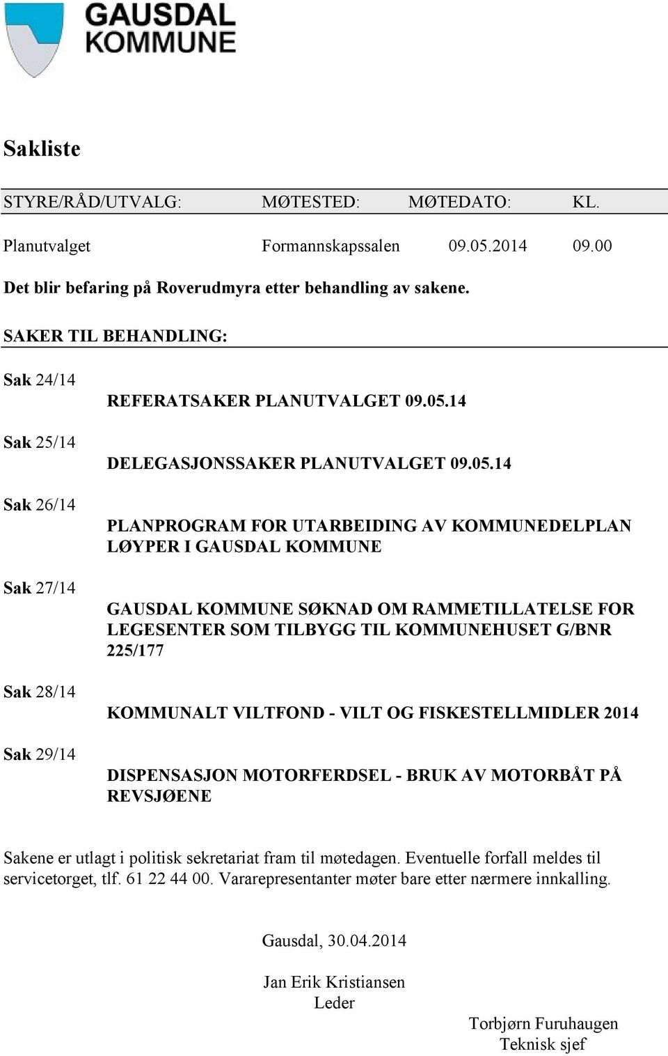 14 DELEGASJONSSAKER PLANUTVALGET 09.05.