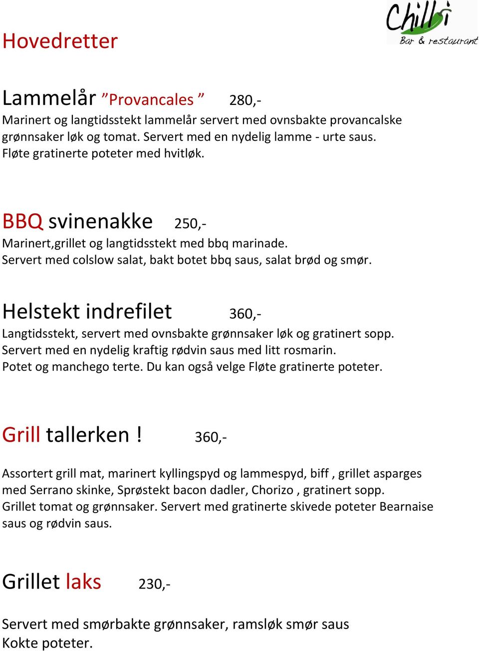 Helstekt indrefilet 360, Langtidsstekt, servert med ovnsbakte grønnsaker løk og gratinert sopp. Servert med en nydelig kraftig rødvin saus med litt rosmarin. Potet og manchego terte.