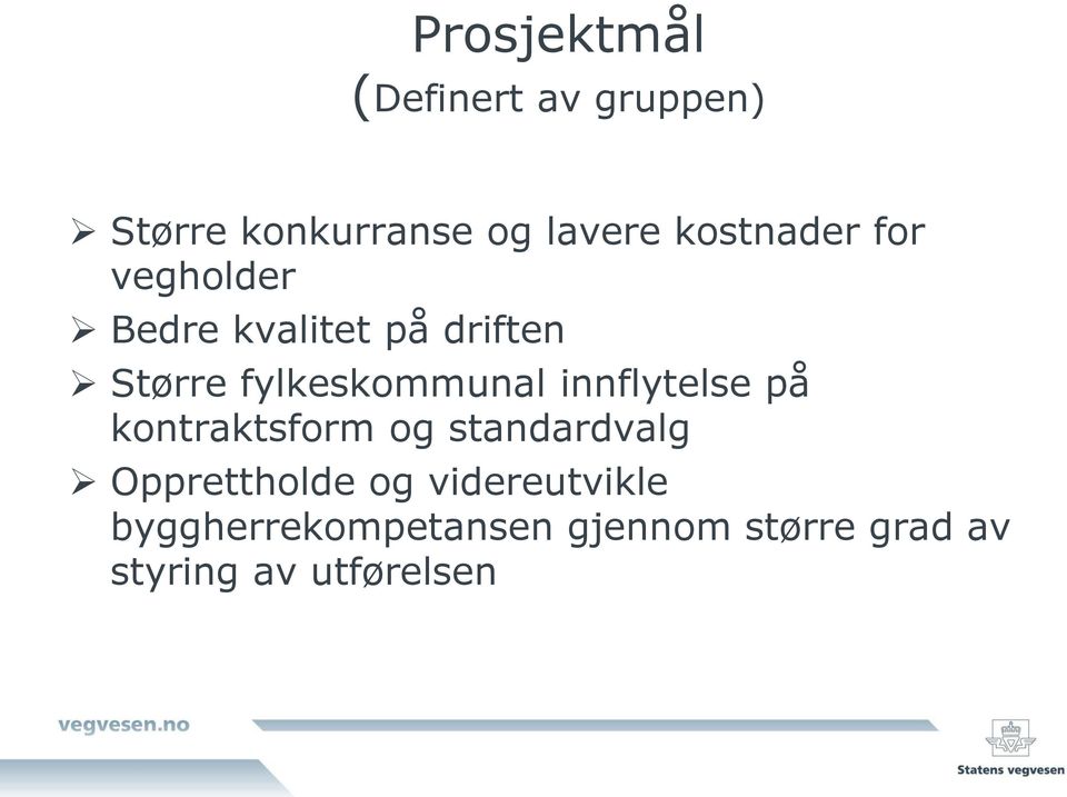 fylkeskommunal innflytelse på kontraktsform og standardvalg