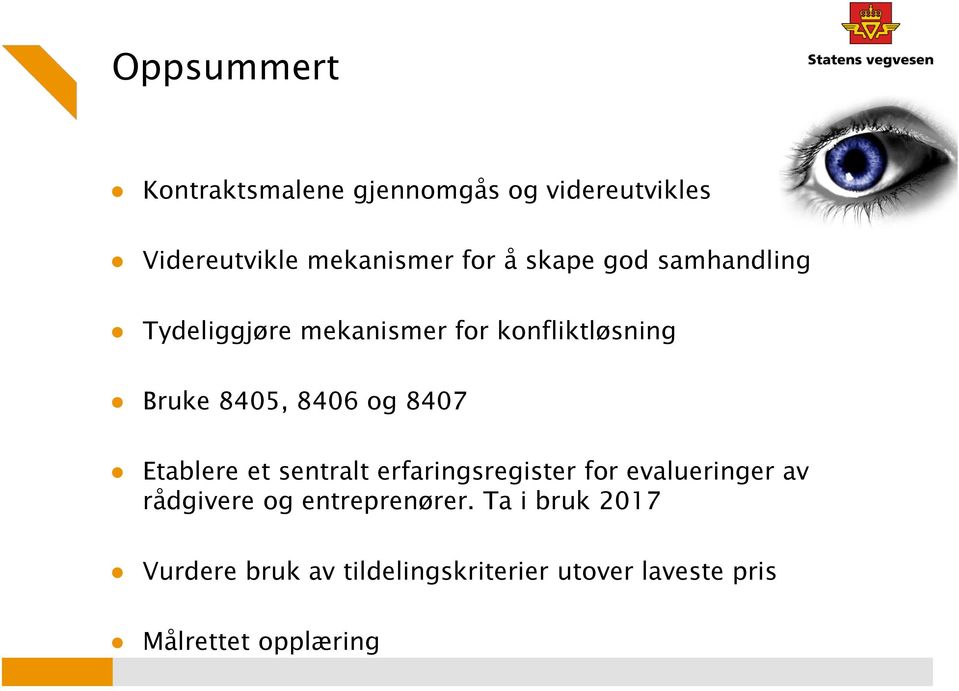 8407 Etablere et sentralt erfaringsregister for evalueringer av rådgivere og