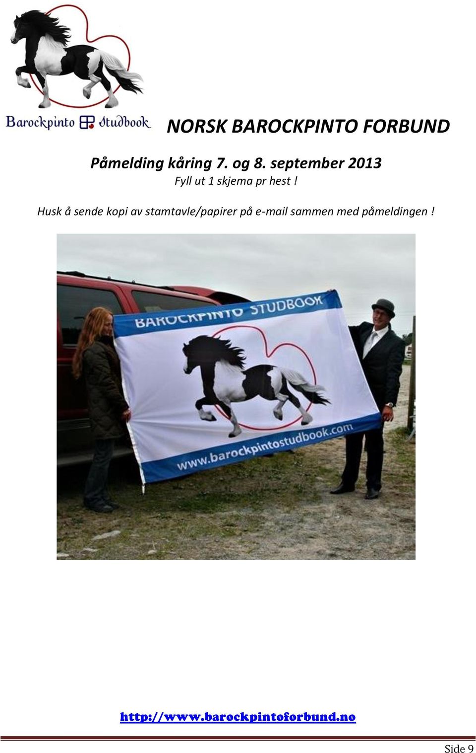 september 2013 Fyll ut 1 skjema pr hest!