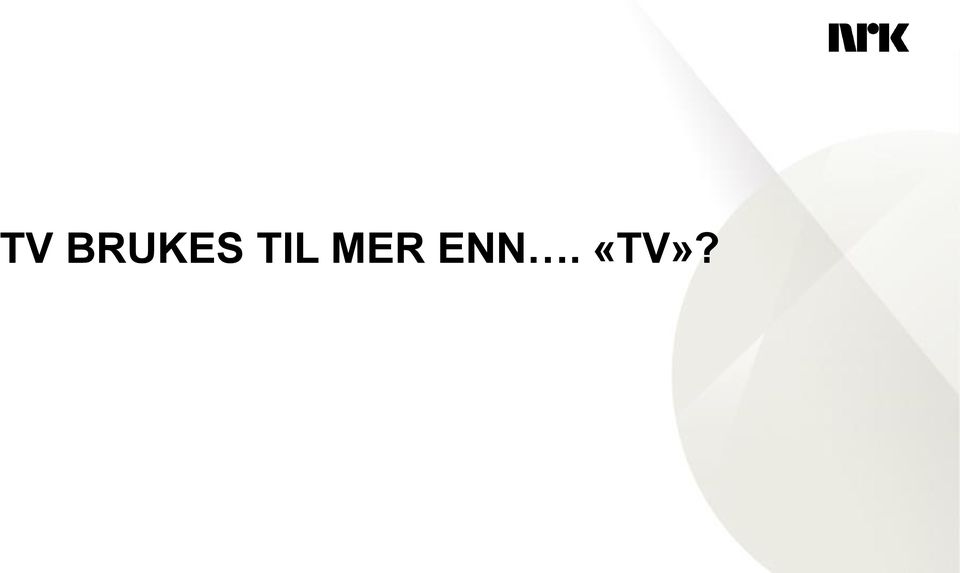 ENN. «TV»?