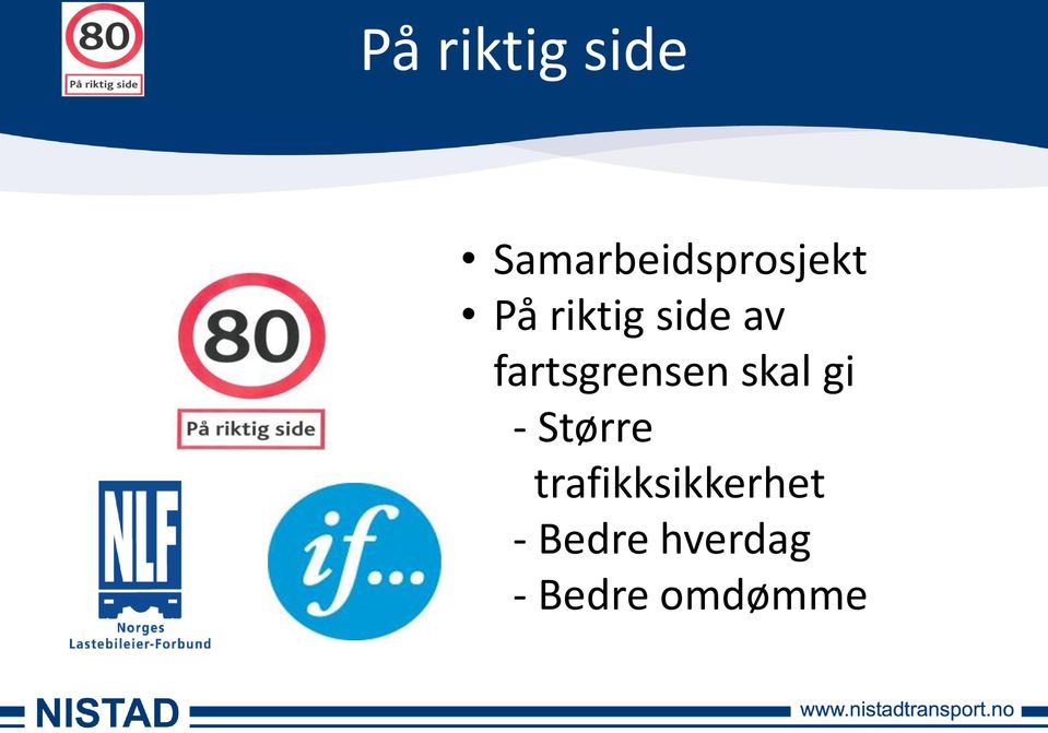 fartsgrensen skal gi - Større