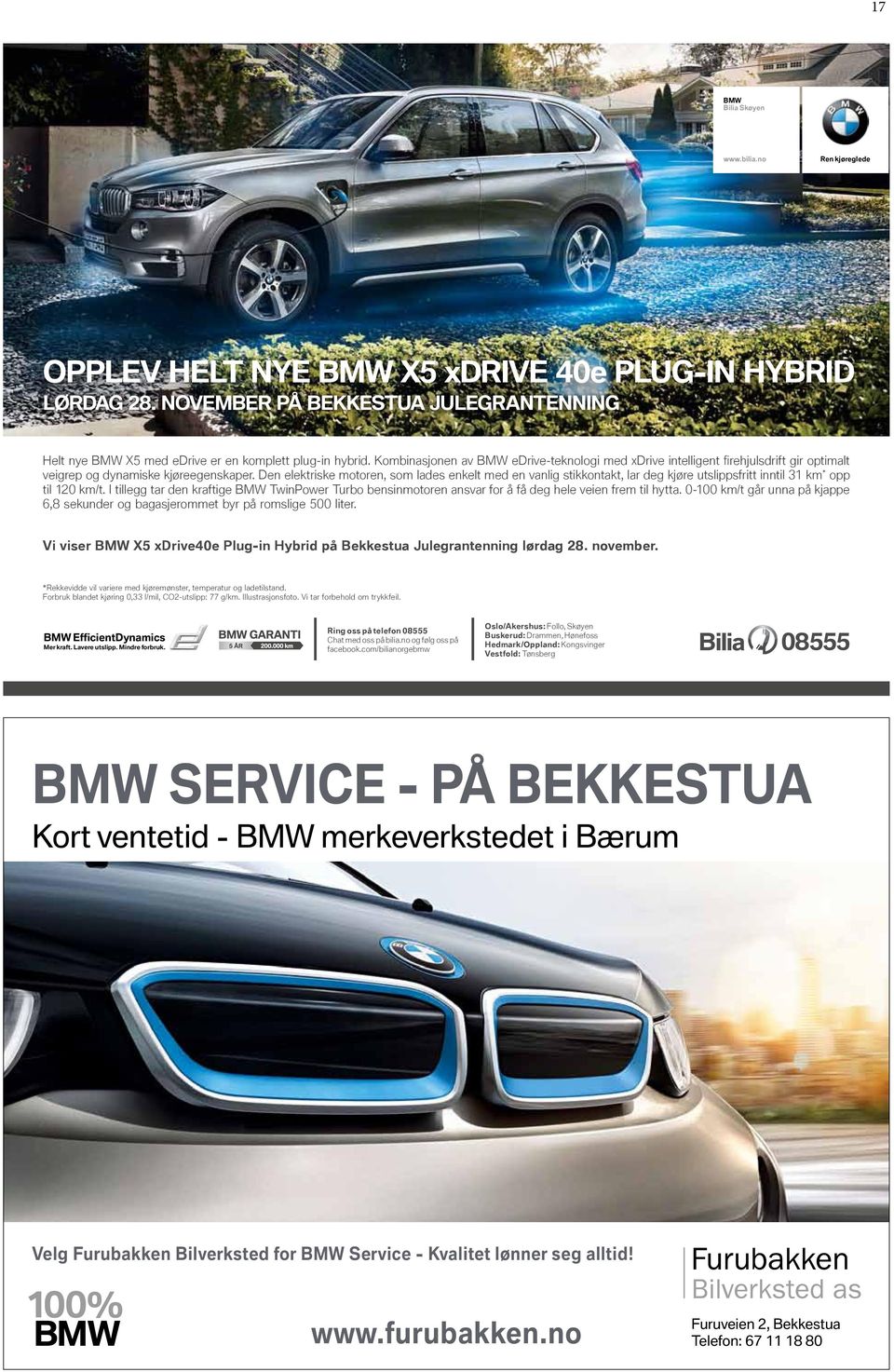 Kombinasjonen av BMW edrive-teknologi med xdrive intelligent firehjulsdrift gir optimalt veigrep og dynamiske kjøreegenskaper.