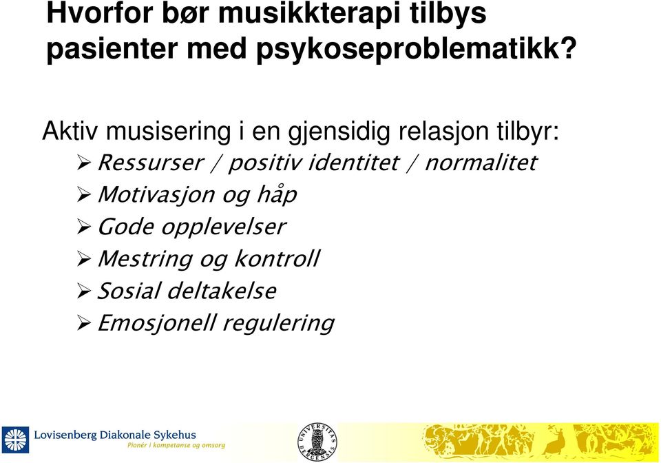 Aktiv musisering i en gjensidig relasjon tilbyr: Ressurser /