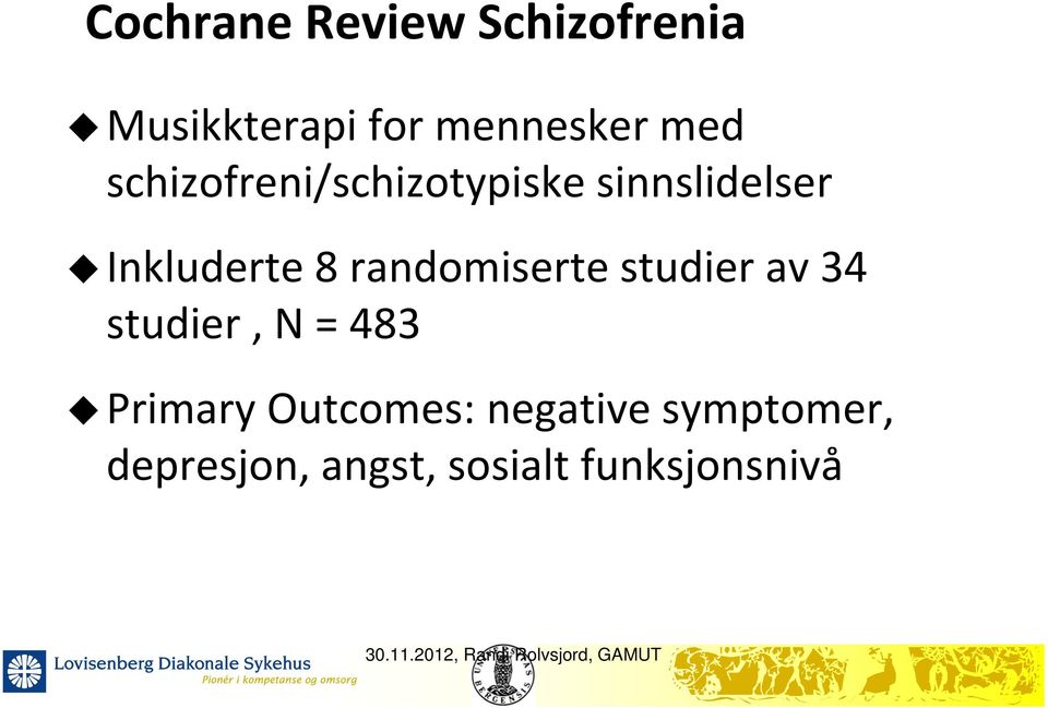 studier av 34 studier, N = 483 Primary Outcomes: negative