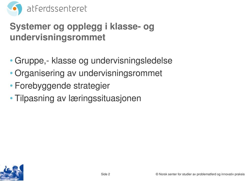 undervisningsledelse Organisering av