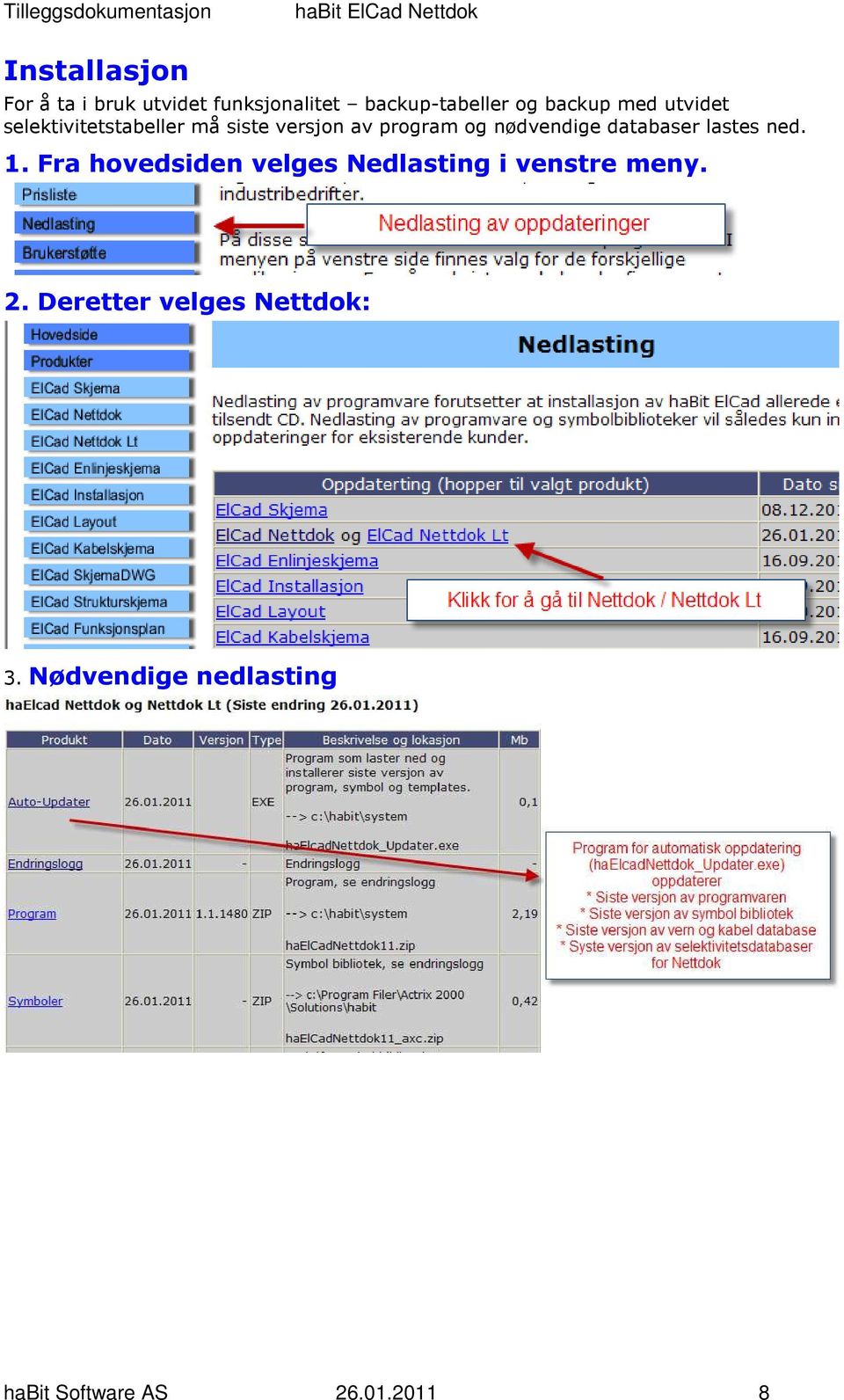 databaser lastes ned. 1. Fra hovedsiden velges Nedlasting i venstre meny. 2.