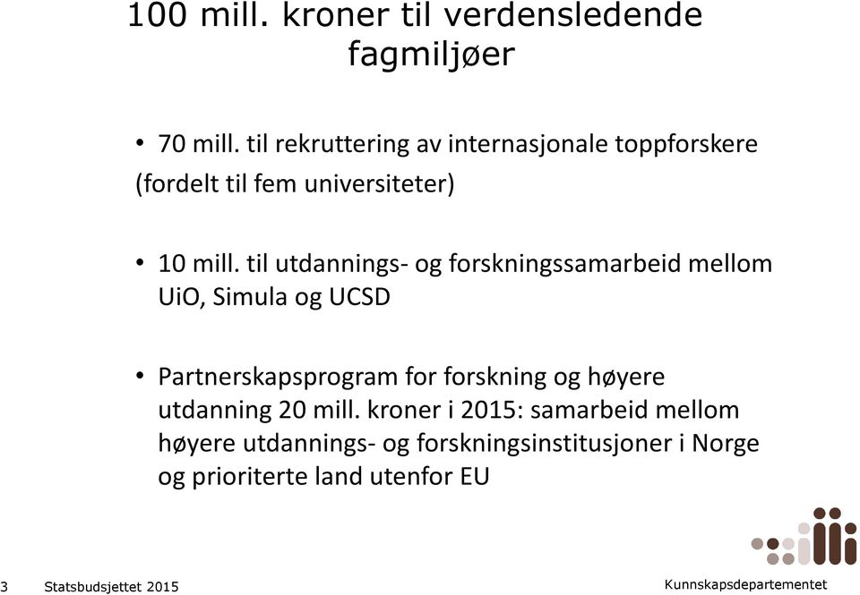 til utdannings- g frskningssamarbeid mellm UiO, Simula g UCSD Partnerskapsprgram fr frskning