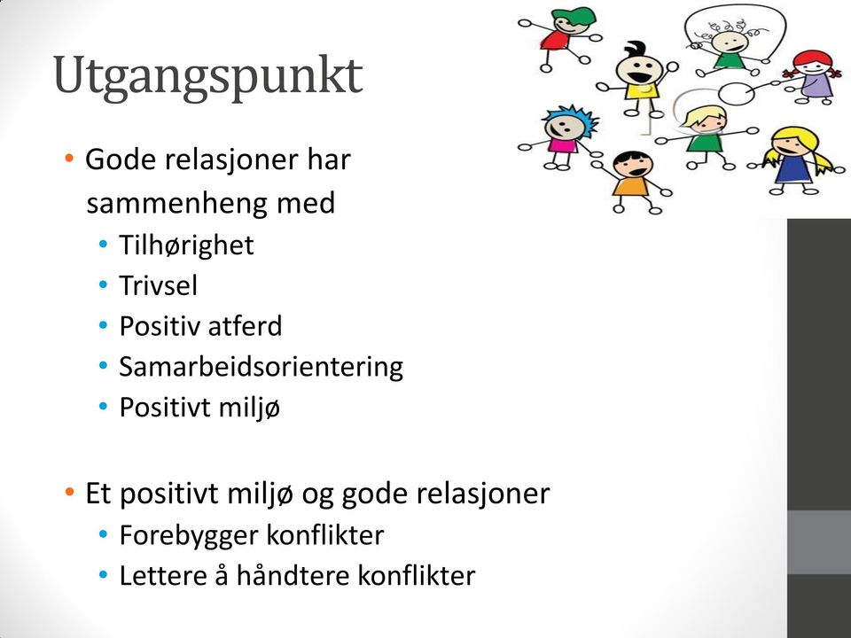 Samarbeidsorientering Positivt miljø Et positivt