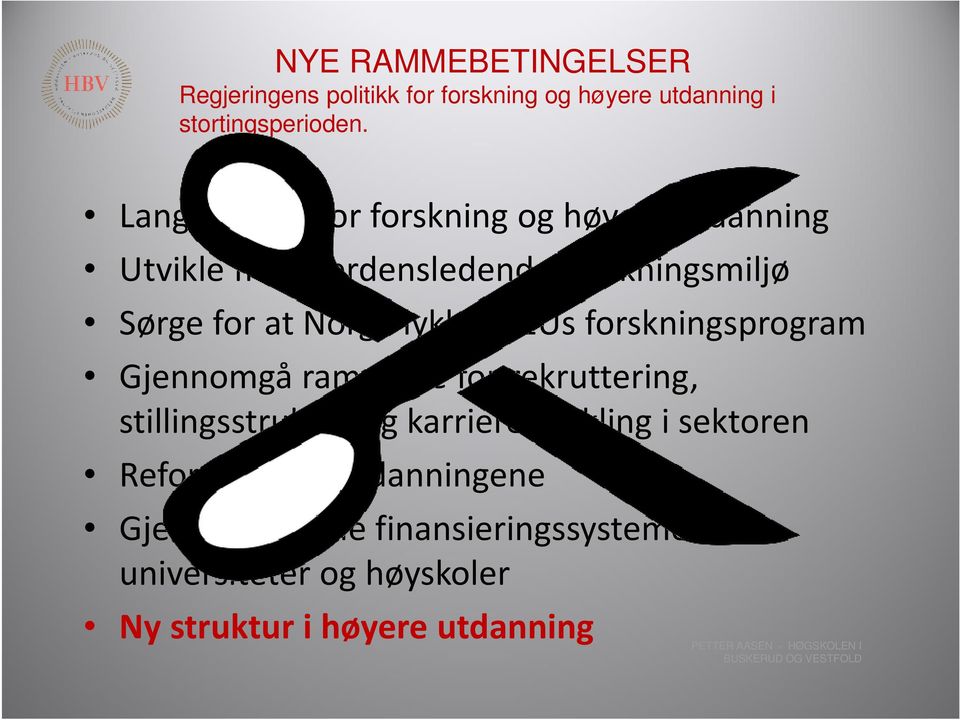 forskningsprogram Gjennomgå rammene for rekruttering, stillingsstruktur og karriereutvikling i sektoren Reform i