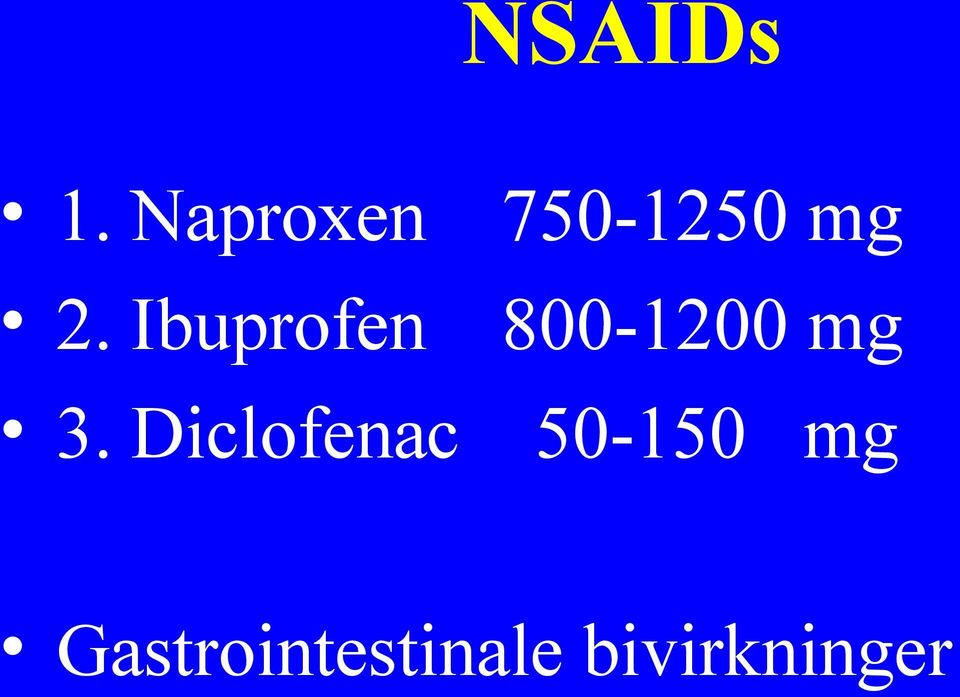 Ibuprofen 800-1200 mg 3.